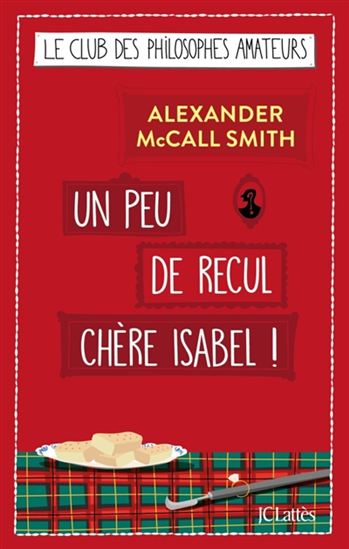 Un peu de recul chère Isabel ! - ALEXANDER MCCALL SMITH