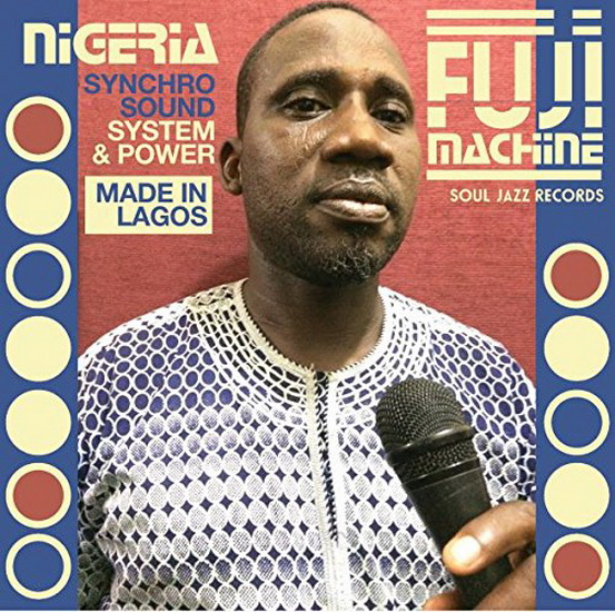 Nigeria Fuji Machine: Syncho Sound System & Power (Vinyl) - COMPILATION NIGERIA