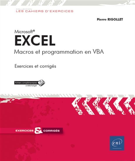 Excel : macros et programmation en VBA : exercices et corrigés - PIERRE RIGOLLET