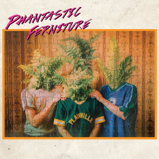 Phantastic Ferniture (Vinyl) - PHANTASTIC FERNITURE