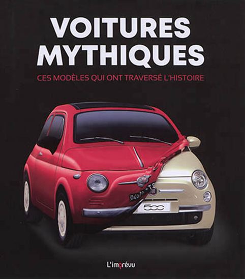 Voitures mythiques : ces modèles qui ont marqué l&#39;histoire de l&#39;automobile - SAVERIO VILLA