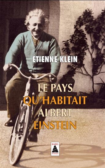 Le Pays qu&#39;habitait Albert Einstein - ETIENNE KLEIN