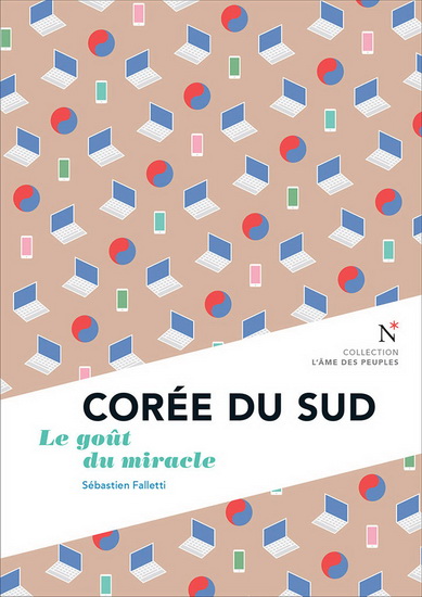 Corée du Sud : le goût du miracle - SÉBASTIEN FALLETTI