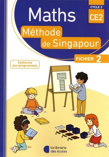 Maths : méthode de Singapour : CE2, cycle 2 : fichier 2 - COLLECTIF