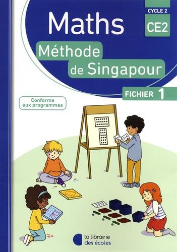 Maths : méthode de Singapour : CE2, cycle 2 : fichier 1 - COLLECTIF