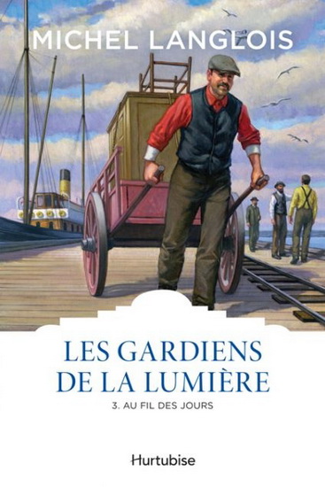 Les Gardiens de la lumière T.03 Au fil des jours 2e éd. - MICHEL LANGLOIS
