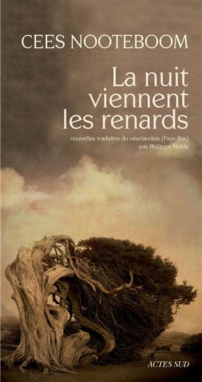 La Nuit viennent les renards - CEES NOOTEBOOM