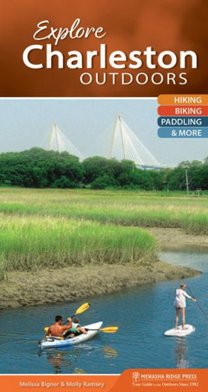 Explore Charleston Outdoors - MELISSA BIGNER - MOLLY RAMSEY