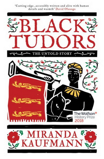 Black Tudors - MIRANDA KAUFMANN