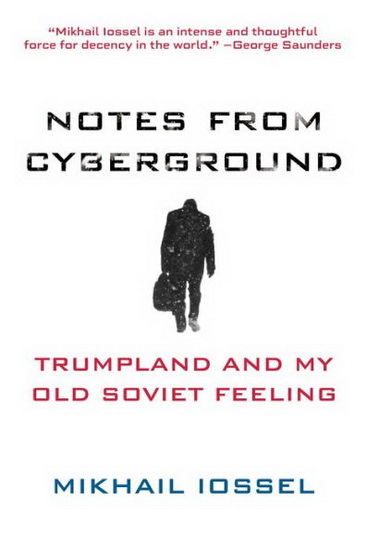 Notes from Cyberground - MIKHAIL IOSSEL