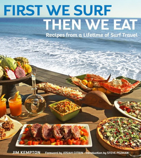 First We Surf, Then We Eat - JIM KEMPTON