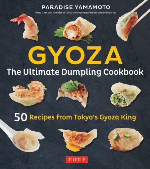 Gyoza: The Ultimate Dumpling Cookbook - PARADISE YAMAMOTO