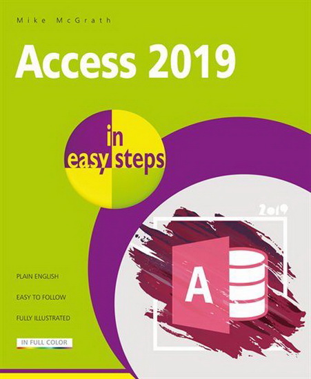 Access 2019 in easy steps - MIKE MCGRATH