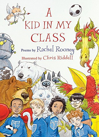 A Kid in My Class - RACHEL ROONEY - CHRIS RIDDELL