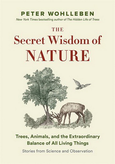 The Secret Wisdom of Nature - PETER WOHLLEBEN
