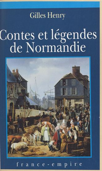 Contes et légendes de Normandie - HÉLORET - GILLES HENRY