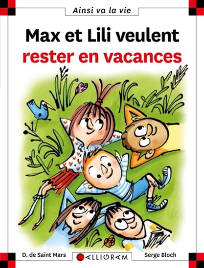 Max et Lili veulent rester en vacances - DOMINIQUE DE SAINT-MARS - SERGE BLOCH