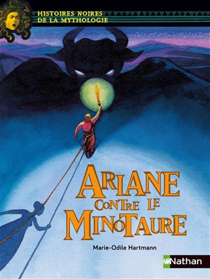 Ariane contre le Minotaure - MARIE-ODILE HARTMANN