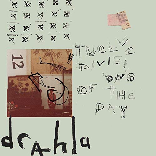 Twelve Divisions of the Day (Vinyl 7") - DRAHLA