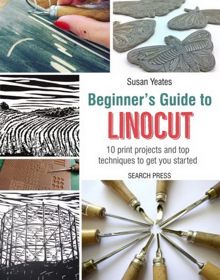 Beginner&#39;s Guide to Linocut - SUSAN YEATES