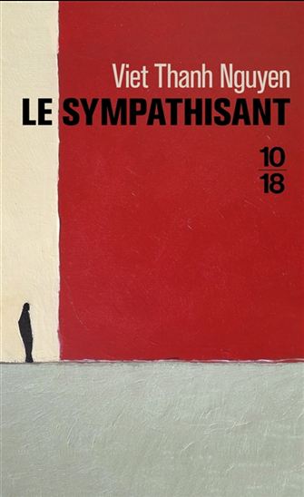Le Sympathisant - VIET THANH NGUYEN