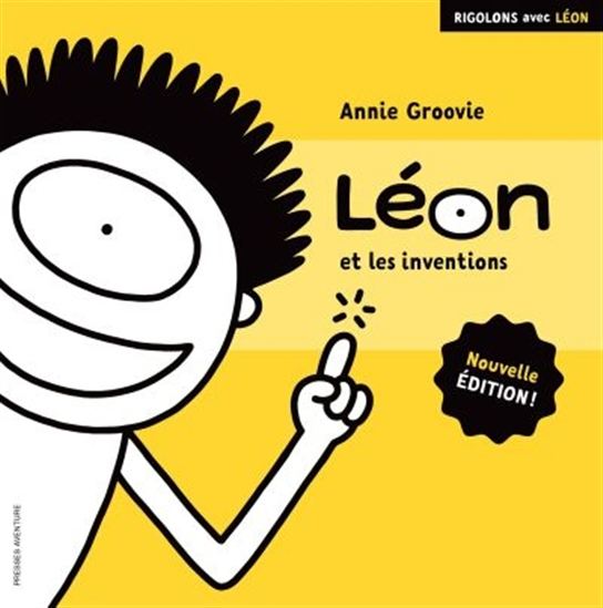 Léon et les inventions N. éd. - ANNIE GROOVIE