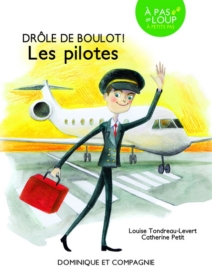 Les Pilotes - LOUISE TONDREAU-LEVERT