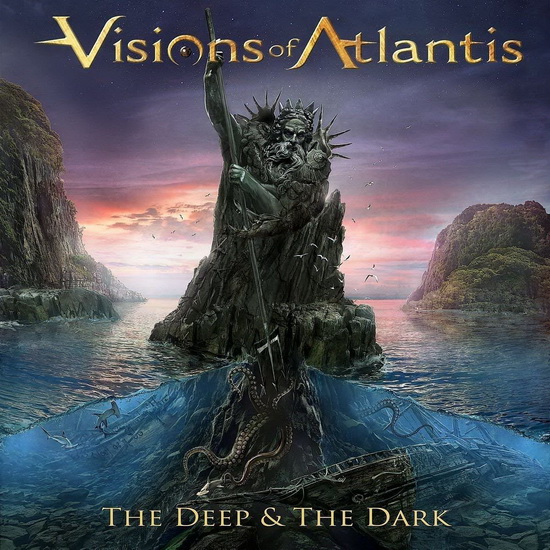 The Deep & The Dark - VISIONS OF ATLANTIS