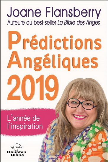 Prédictions angéliques 2019 : l&#39;année de l&#39;inspiration - JOANE FLANSBERRY
