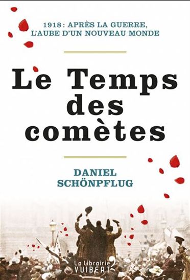 L&#39;Année des comètes : après la guerre, l&#39;aube d&#39;un nouveau monde - DANIEL SCHÖNPFLUG