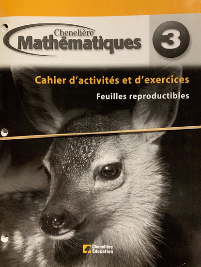 Chenelière Mathématiques 3 : cahier d'activités et d'exercices : version feuilles reproductibles - COLLECTIF