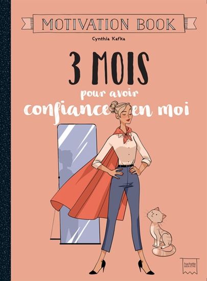 3 mois pour avoir confiance en moi - CYNTHIA KAFKA