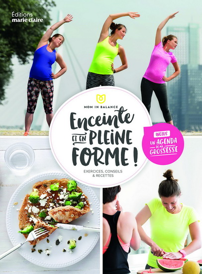Enceinte et en forme : exercices, conseils et recettes - ESTHER VAN DIEPEN