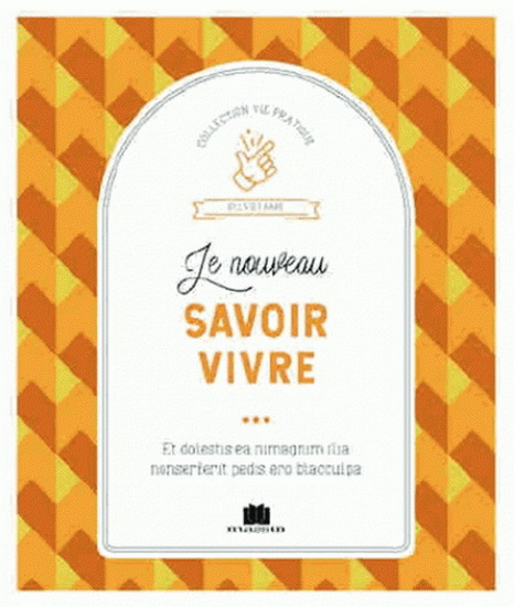 Le Nouveau savoir vivre - SYLVIE FABRE
