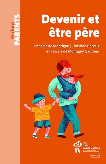 Devenir et être père - FRANCINE DE MONTIGNY & AL