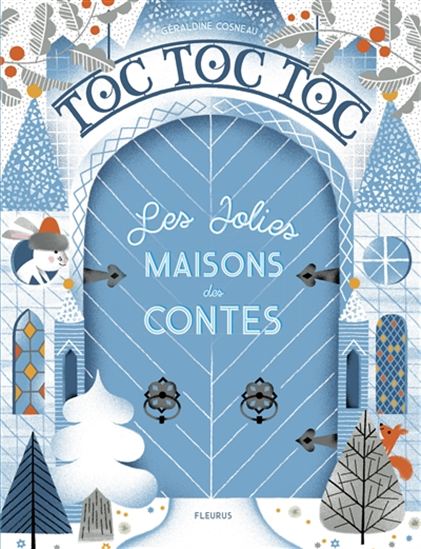 Toc toc toc : les jolies maisons des contes - GÉRALDINE COSNEAU