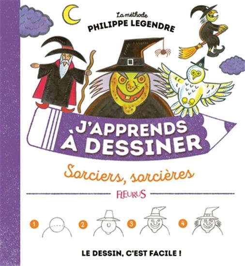 J&#39;apprends à dessiner sorciers, sorcières - PHILIPPE LEGENDRE-KVATER