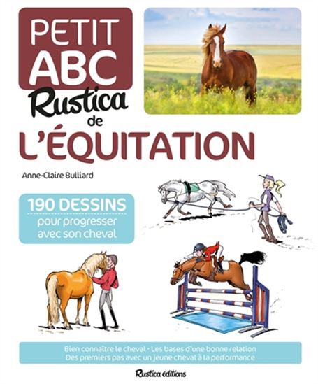 Le Petit ABC Rustica de l&#39;équitation - ANNE-CLAIRE BULLIARD
