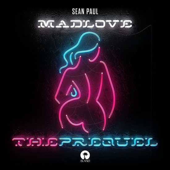 Mad Love: The Prequel - SEAN PAUL