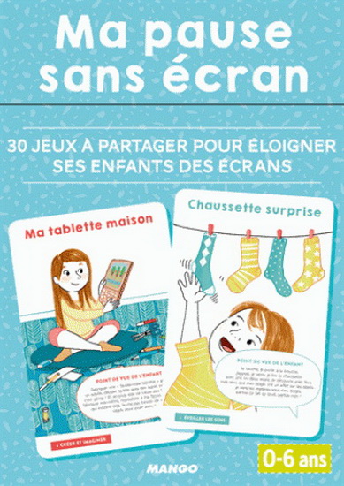 Ma pause sans écran : 30 jeux à partager pour éloigner ses enfants des écrans - ELSA JOB-PIGEARD & AL