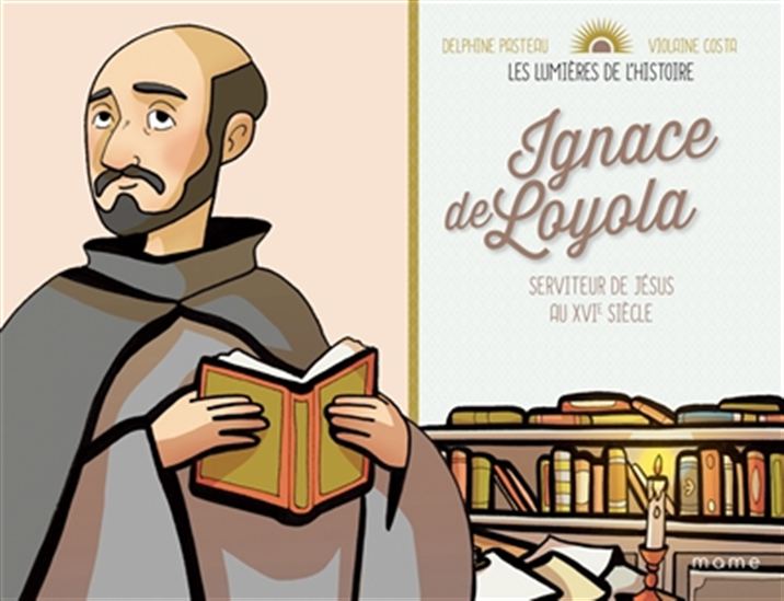 Ignace de Loyola - DELPHINE PASTEAU