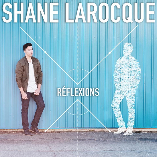 Réflexions - EP - SHANE LAROCQUE