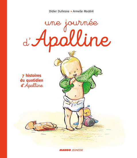 Une journée d&#39;Apolline - DIDIER DUFRESNE