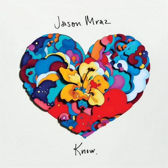 Know. - JASON MRAZ