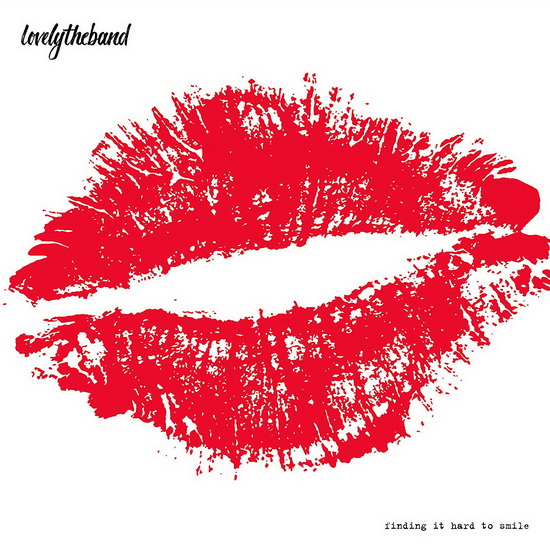 Finding It Hard To Smile - LOVELYTHEBAND