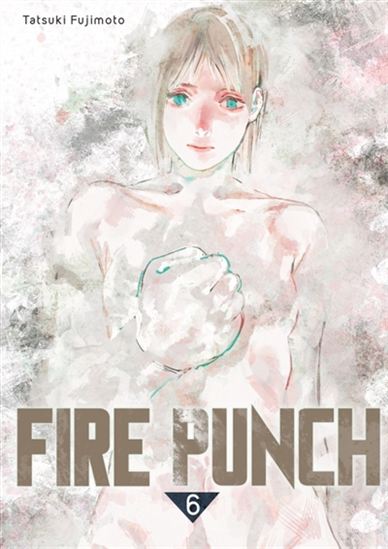 Fire punch #06 - TATSUKI FUJIMOTO