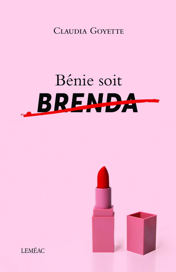 Bénie soit Brenda - CLAUDIA GOYETTE