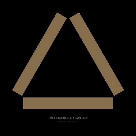 London Sessions - FOLLAKZOID FEAT. J SPACEMAN