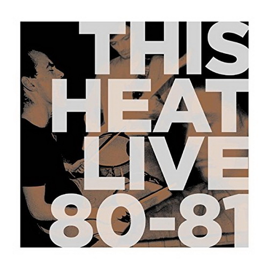 Live 80 - 81 (Vinyl) - THIS HEAT