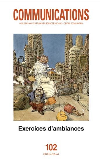 Communications #102 Exercices d'ambiances : présences, enquêtes, écritures - MAXIME LE CALVÉ - OLIVIER GAUDIN